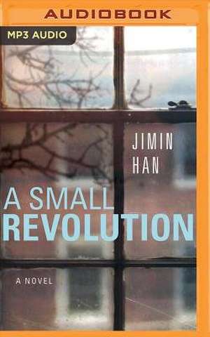 A Small Revolution de Jimin Han