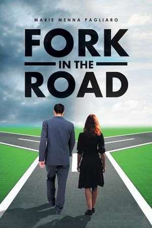 Fork in the Road de Marie Menna Pagliaro