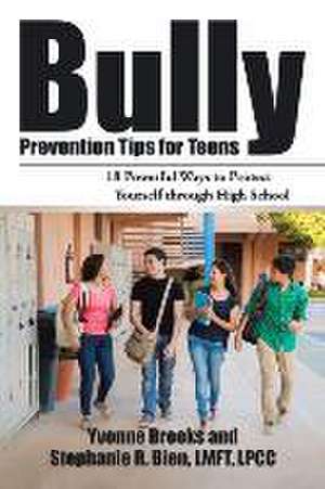 Bully Prevention Tips for Teens de Yvonne Brooks