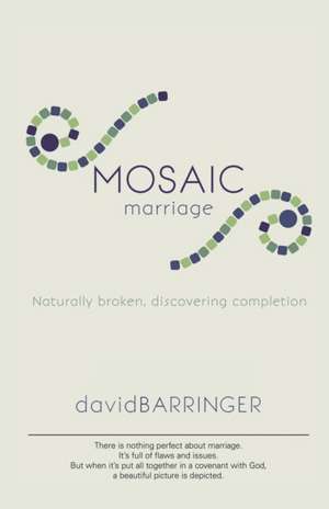 Mosaic Marriage de David Barringer