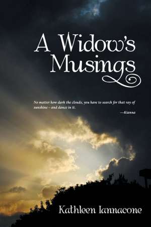 A Widow's Musings de Kathleen Iannacone