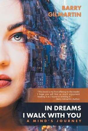 In Dreams I Walk with You de Gilmartin, Barry