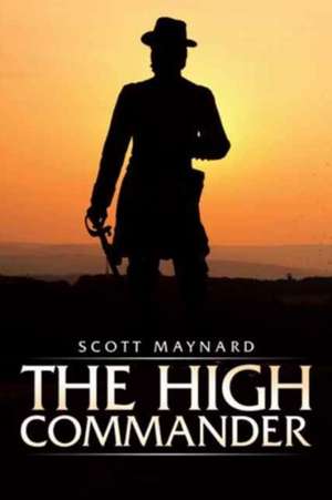 The High Commander de Scott Maynard