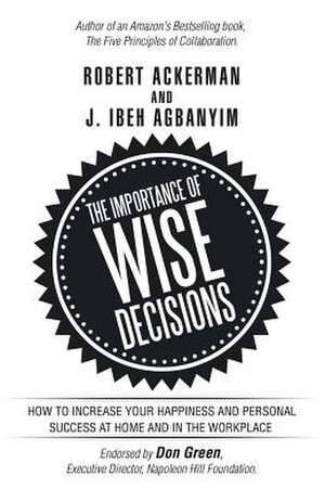 The Importance of Wise Decisions de Robert Ackerman