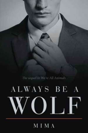 Always Be a Wolf de Mima