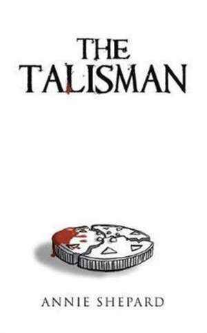 The Talisman de Annie Shepard