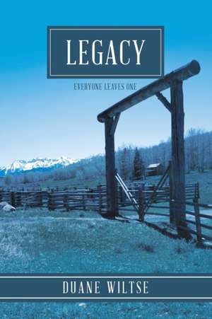 Legacy de Duane Wiltse