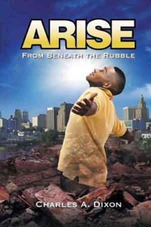Arise de Charles A. Dixon