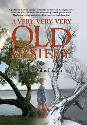 A Very, Very, Very Old Mystery de Foxton, Max Willis