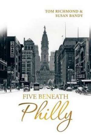 Five Beneath Philly de Tom Richmond