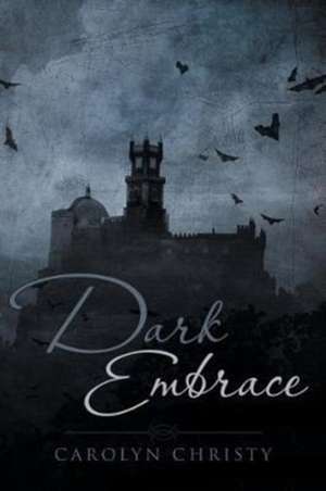 Dark Embrace de Carolyn Christy