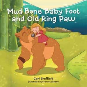 Mud Bone Baby Foot and Old Ring Paw de Carl Sheffield