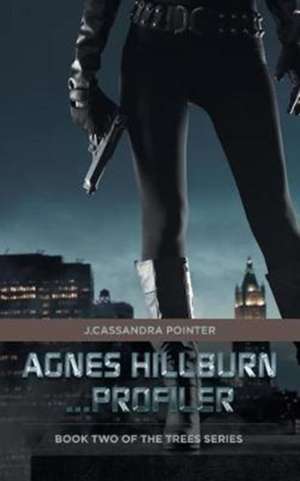 Agnes Hillburn...Profiler de J. Cassandra Pointer