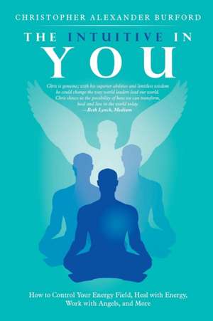 The Intuitive in You de Christopher Alexander Burford