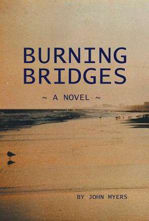 Burning Bridges de John Myers