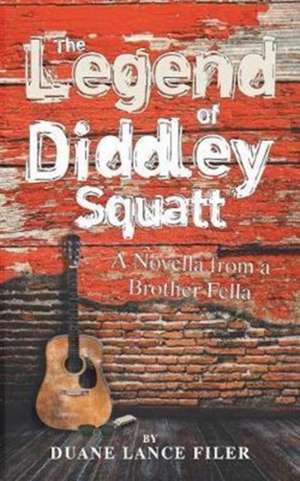 The Legend of Diddley Squatt de Duane Lance Filer