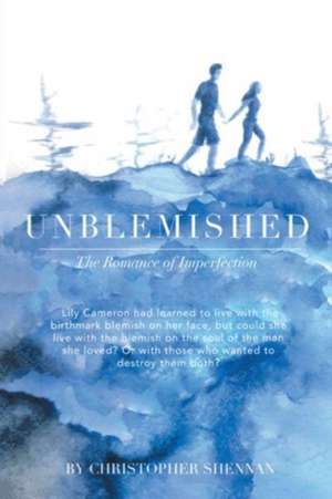 Unblemished de Christopher Shennan