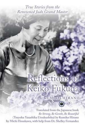 Reflections of Keiko Fukuda de Hirano, Kumiko