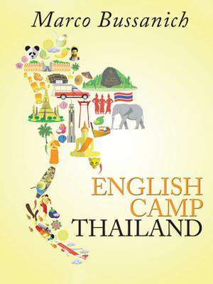 English Camp Thailand de Bussanich, Marco