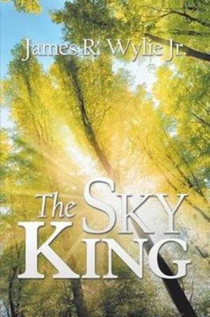 The Sky King de Wylie Jr, James R.