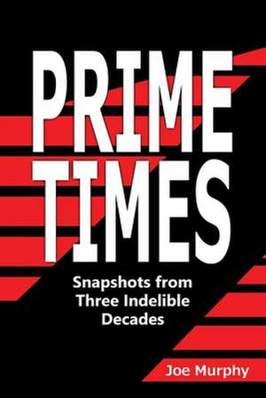 Prime Times de Joe Murphy