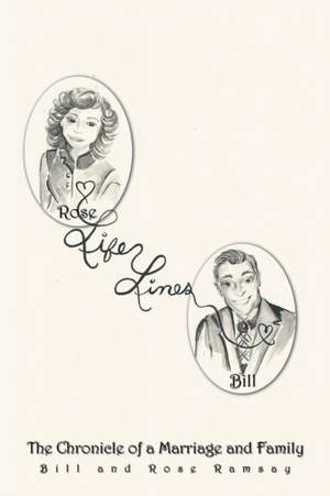 Life Lines de Bill and Rose Ramsay