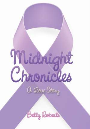 Midnight Chronicles de Betty Roberts