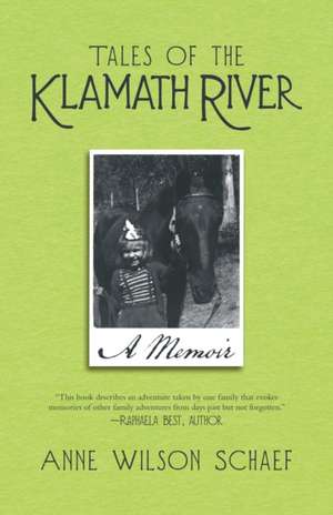 Tales of the Klamath River de Anne Wilson Schaef