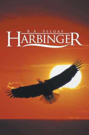 Harbinger de B. A. Seloaf