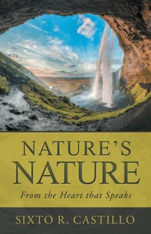 Nature'S Nature de Sixto R. Castillo