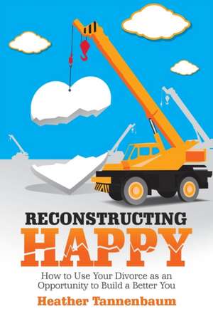 Reconstructing Happy de Heather Tannenbaum