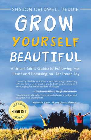 Grow Yourself Beautiful de Sharon Caldwell Peddie
