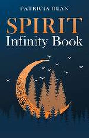 SPIRIT Infinity Book de Patricia Bean