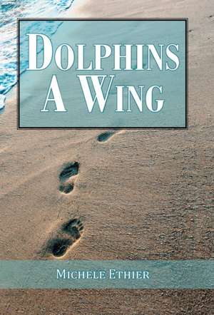Dolphins A Wing de Michele Ethier