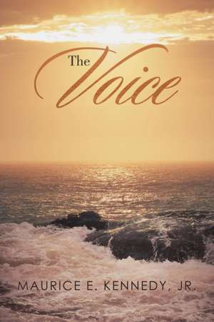 The Voice de Maurice E. Kennedy Jr.