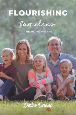 Flourishing Families de Denise Dziwak