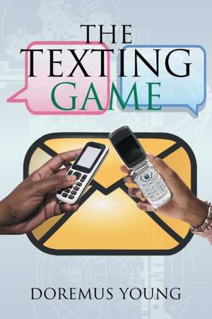 The Texting Game de Doremus Young