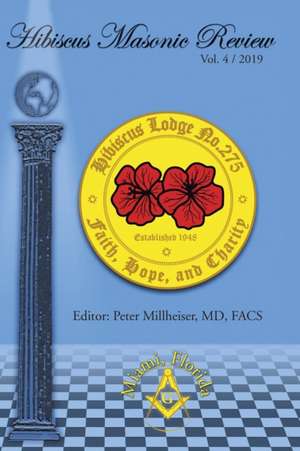 Hibiscus Masonic Review de Peter Millheiser MD FACS