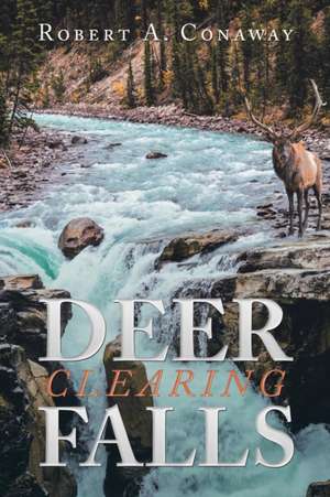 Deer Clearing Falls de Robert A. Conaway