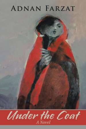 Under the Coat de Adnan Farzat