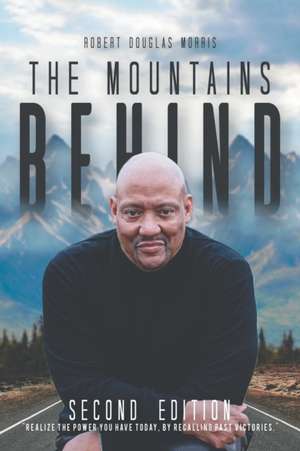 The Mountains Behind de Robert Douglas Morris