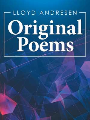 Original Poems de Lloyd Andresen