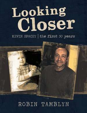 Looking Closer de Robin Tamblyn