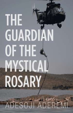 The Guardian of the Mystical Rosary de Adesoji Aderemi