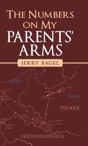 The Numbers on My Parents' Arms de Jerry Bagel