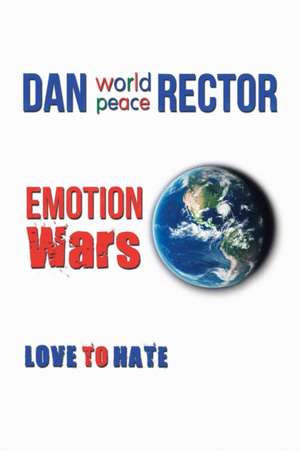 Emotion Wars de Dan World Peace Rector