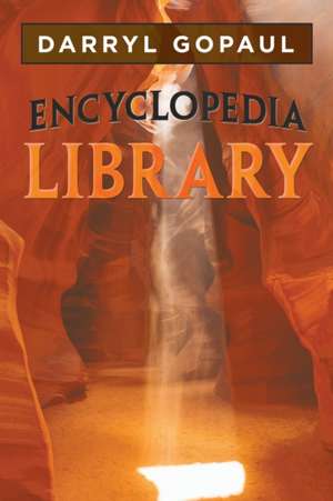 Encyclopedia Library de Darryl Gopaul