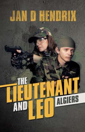 The Lieutenant and Leo de Jan D Hendrix