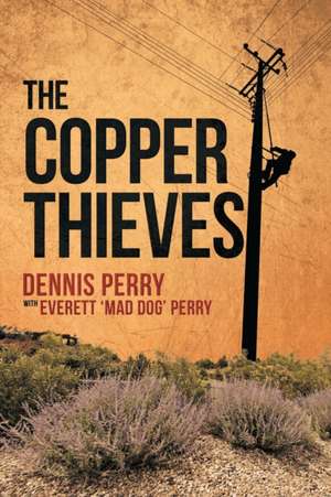The Copper Thieves de Dennis Perry