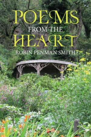 Poems from the Heart de Robin Penman Smith